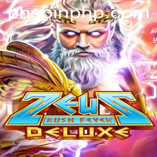 ZeusRushFeverDeluxe: A Thrilling Mythological Journey with PHSPIN.COM